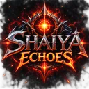 SHAIYA ECHOES ⚔