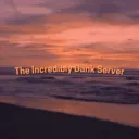 The Incredibly Dank Server