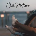 Chill Intentions