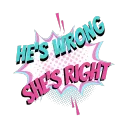 He's Wrong, She's Right
