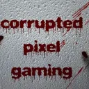 CORRUPTED PIXEL GAMING (CPG)