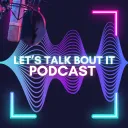 TALK BOUT IT PODCAST