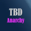 T B D Anarchy