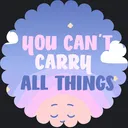 you can't carry all things