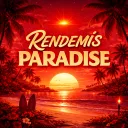Rendemi's Paradise