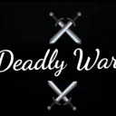 ⚔Deadly War⚔