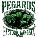 PEGAROS HYSTORIC GANGSTA
