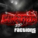 BANGFIELD RP /  Factions