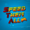 Speed Them All
