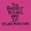 yes, and productions