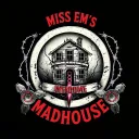 Miss EM's Madhouse