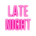 Late Night (21+)