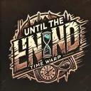 Until The End [Time Warp]