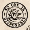 No One Is Disposable