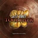 All Fall Together (The Musical)