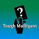 Tough Mulligans