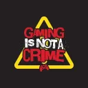 GAMING IS NOT A CRIME