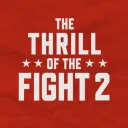 The Thrill of the Fight 2