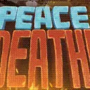 PEACE,DEATH!