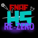 +-FNAFHS RE-ZERO-+