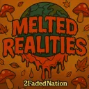 🍂 𝙈𝙚𝙡𝙩𝙚𝙙 𝙍𝙚𝙖𝙡𝙞𝙩𝙞𝙚𝙨 🍄 | 2FadedNation