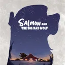 Salmon & The Big Bad Wolf