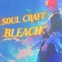 ⛓BLEACH:soul craft⛓ (soon)