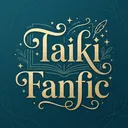 Taiki Fanfic