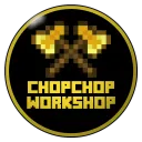 ChopChop's Workshop