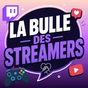 La bulle des streamers