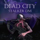 Dead City | DAYZ STALKER DM