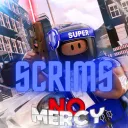 NO MERCY | SCRIMS