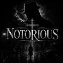 NOTORIOUS