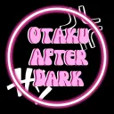 Otaku After Dark