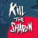 Kill The Shadow
