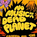 No Music On A Dead Planet
