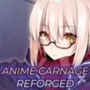 Anime Carnage Reforged