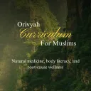 Orivyah Curriculum For Muslims