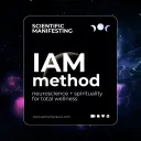 IAM Method | Scientific Manifesting