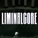 Liminalcore - The Game