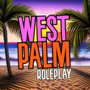 West Palm RP 🌴| Grand Opening ⭐  | Updates 💯