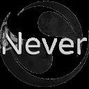 NEVER .