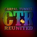 Carpal Tunnel Reunited