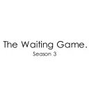 ~ The Waiting Game REDUX ~