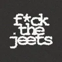 f*ck the jeets