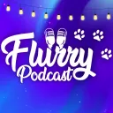 🌈 Flurry Podcast 🐾