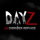 🧟 Le Dernier Refuge | DayZ FR