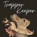 Trapper, Keeper