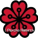 ✿ ｜Psycho  Rebirth ｜