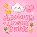 Bloxburg Dream Builds